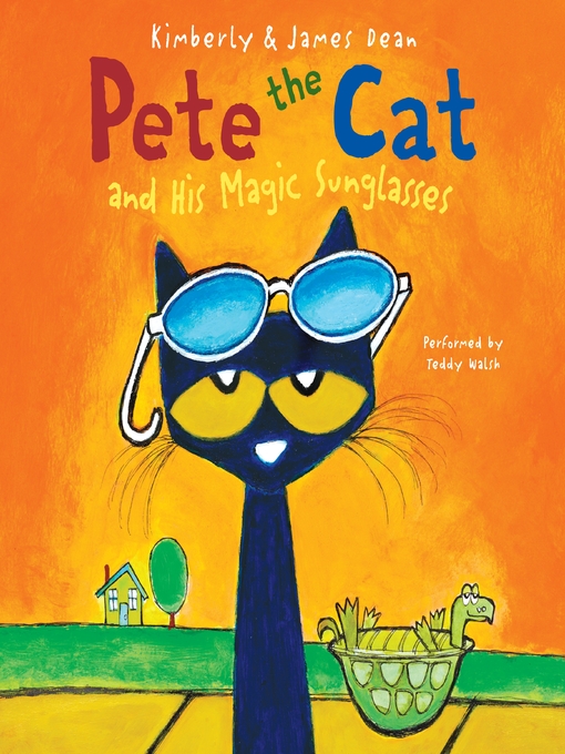 Title details for Pete the Cat and His Magic Sunglasses by James Dean - Wait list